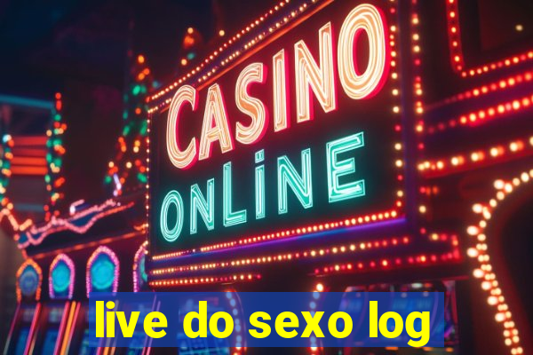 live do sexo log